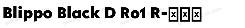 Blippo Black D Ro1 R字体转换